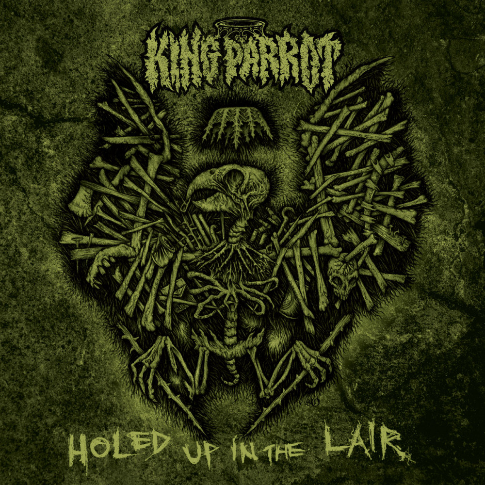 King Parrot - Holed Up in the Lair