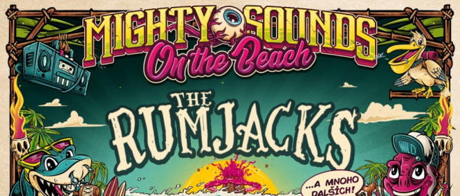 The Rumjacks & písčitá pláž. Mighty Sounds chystá na konec léta párty