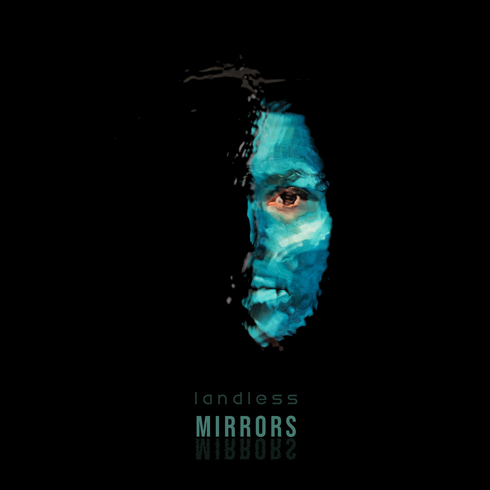 landless - Mirrors
